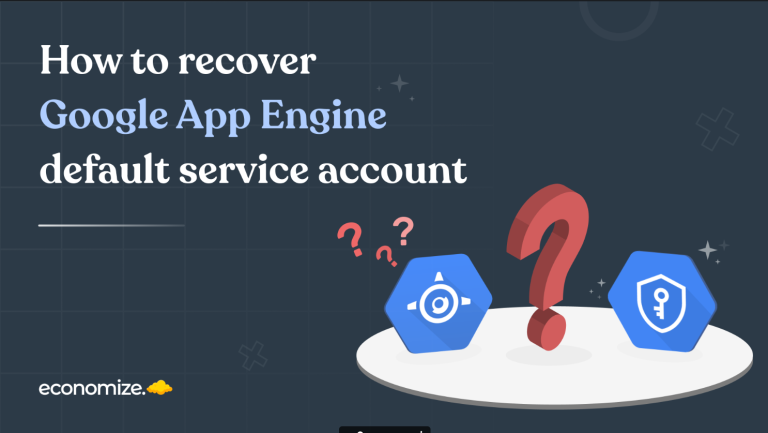 GCP, App Engine, Service Account, Backup, Deleted,
