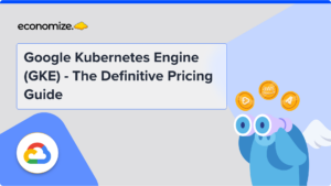 Google Kubernetes Engine, GKE, GKE Pricing,