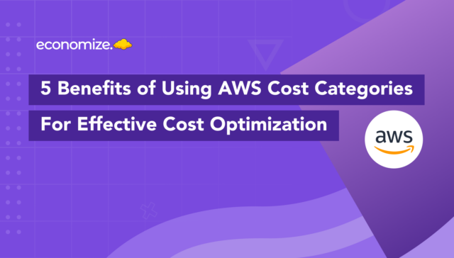 AWS Cost Categories, Billing Dashboard, Cost Explorer, Cost Category, Pricing, Examples, Guide, Cost Optimization, Benefits