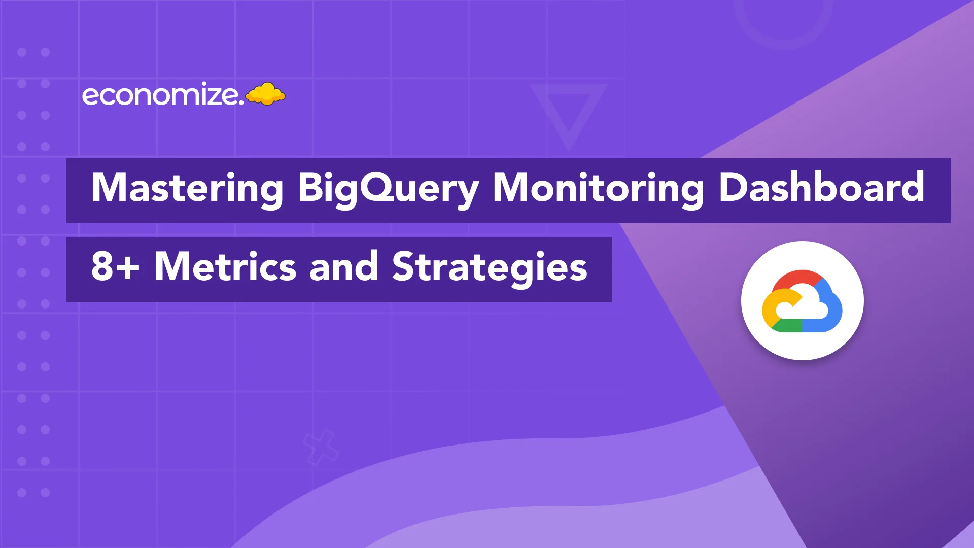 BigQuery Monitoring dashboard, BigQuery, GCP, Google Cloud Platform, Monitoring Metrics, Cost optimization, Resource Optimization, Metrics Explorer, Thumbnail
