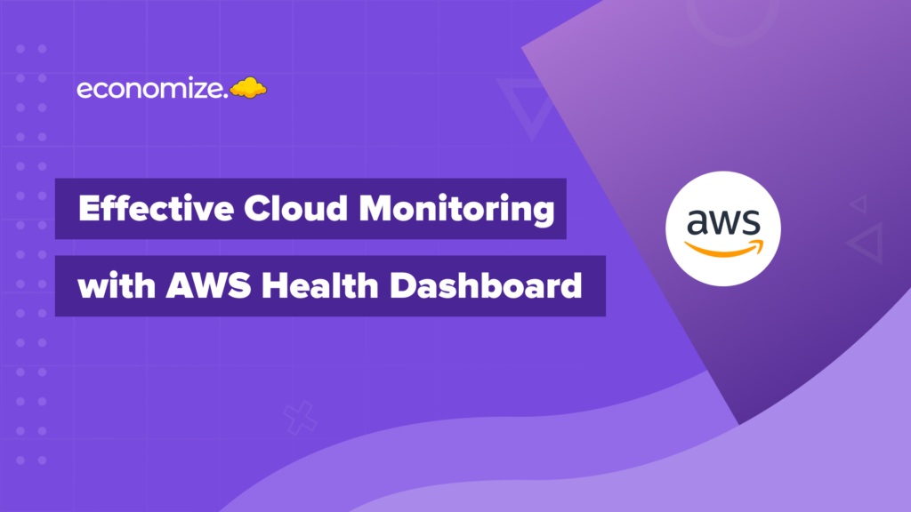 AWS Health Dashboard, Cloud Monitoring, Check Health, Personal, Account, Organization, Service, Notifications, Alerts, Integrations, Slack