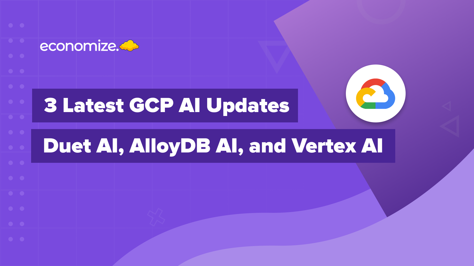 Duet AI, GCP AI, Vertex AI, AlloyDB AI