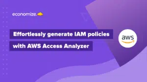 AWS IAM Access Analyzer, Policy Generation, CloudTrail Logs, Least Privilege, Programmatic API,