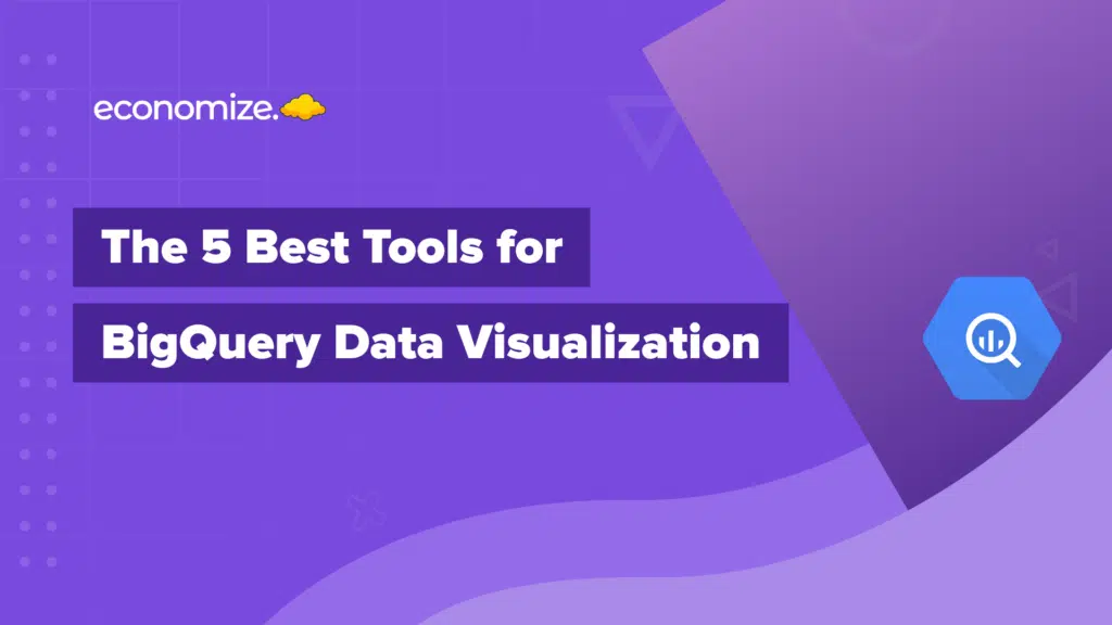 BigQuery Data Visualization Tools, BI, PowerBI, Looker, GCP, Tableau