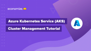 AKS Cluster Create, Manage, Azure, Kubernetes, Service