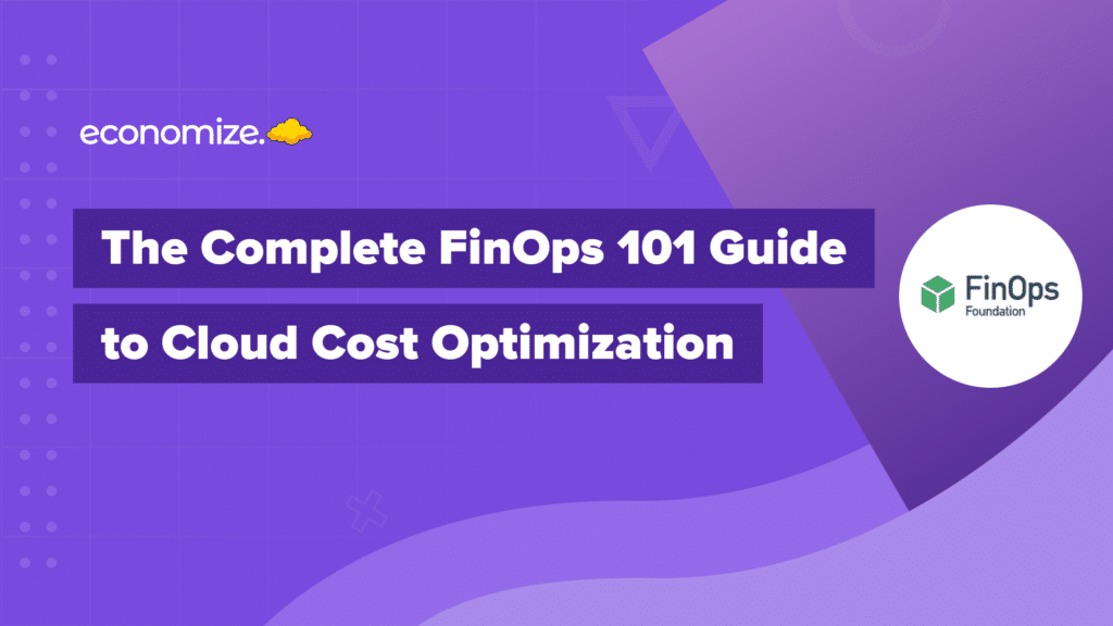 FinOps, 101, Guide, Cloud Cost Optimization