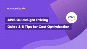AWS QuickSight Pricing Guide & 6 Tips for Cost Optimization, Cloud Cost Optimization, Cloud Cost Management, Amazon Quicksight Q, Amazon QuickSight Standard Edition, Amazon Quicksight Enterprise Edition, AWS Quicksight Reader, Reader pro, Author, Author pro