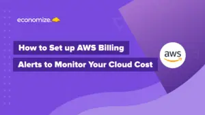 How to Set up AWS Billing Alerts to Monitor Your Cloud Cost, AWS Billing Console, AWS Billing and Cost Management, AWS Cost Monitoring, Cloud Cost Management, Cloud Cost Optimization