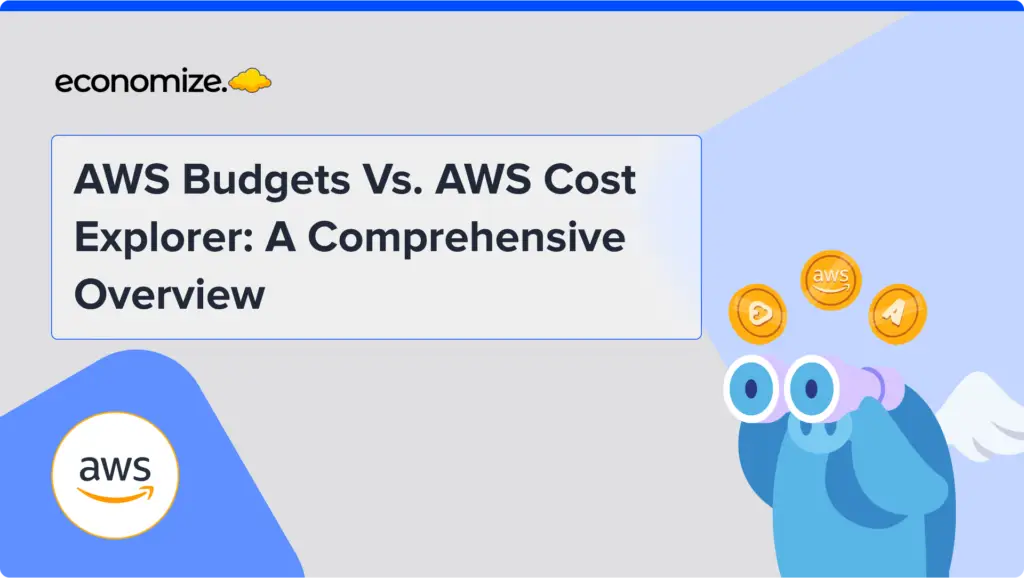 aws, budgets, cost management, clopud cost optimization, cloud budgets, forecast, cost monitoring