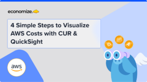 4 Simple Steps to Visualize AWS Costs with CUR & QuickSight, AWS Clous cost optimization, Cloud cost management